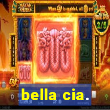 bella cia.